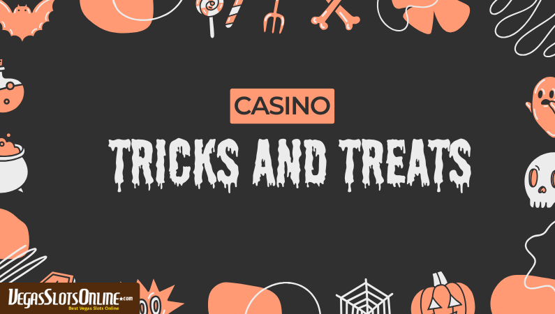 Casino tricks and treats