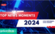 Top News Moments of 2024